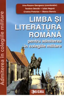 Limba si literatura romana pentru admitere in colegiile militare
