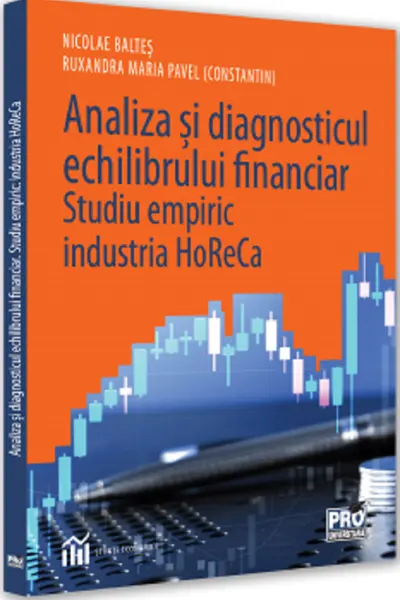 Analiza si diagnosticul echilibrului financiar. Studiu empiric: industria HoReCa