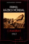 Primul razboi mondial. Cambrai
