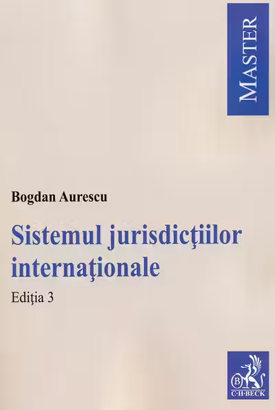 Sistemul jurisdictiilor internationale. Editia 3