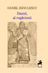 Daniel, al rugaciunii