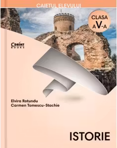 Istorie - Clasa a 5 - Caiet