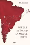Portile se inchid la miezul noptii
