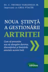 Noua ştiinţă a gestionării artritei. Cum să prevenim sau să alungăm durerea, disconfortul și limitările asociate acestei boli