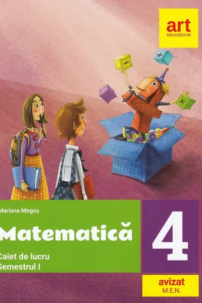 Matematica - Caiet de lucru - Clasa a IV-a - Semestrul 1