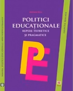 Politici educationale. Repere teoretice si pragmatice