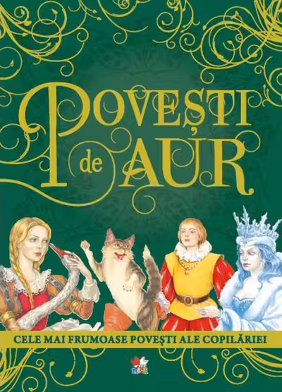 POVESTI DE AUR. Cele mai frumoase povesti ale copilariei