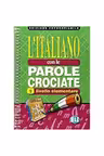 L'italiano con le parole crociate. Photocopiables, volume 1