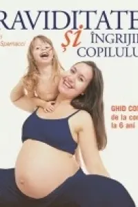 Graviditatea si ingrijirea copilului