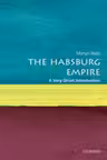 The Habsburg Empire: A Very Short Introduction