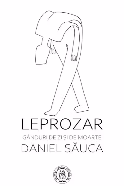 Leprozar. Ganduri de zi si de moarte
