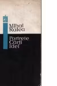 Portrete, carti, idei - studii de literatura universala