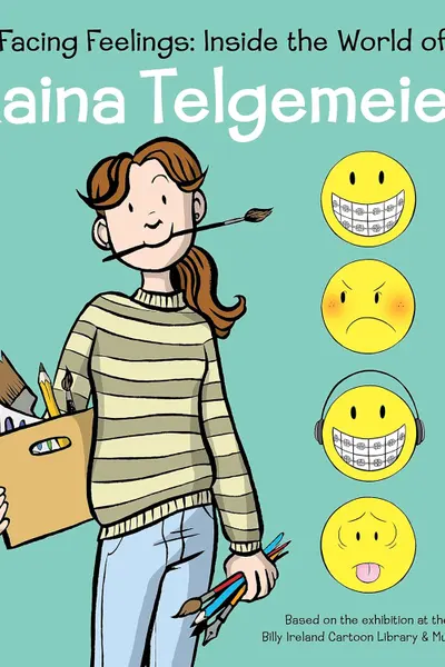 Facing Feelings: Inside the World of Raina Telgemeier