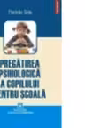 Pregatirea psihologica a copilului pentru scoala