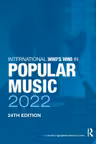 The International Who's Who in Popular Music 2022
