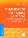 Memorator. Literatura română pentru clasele 5-8 şi Evaluarea Naţională