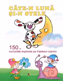 Cate-n luna si-n stele. Enciclopedie copii pana la 7 ani. Epigraf.