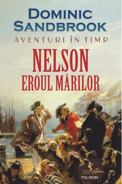 Aventuri in timp. Nelson. Eroul marilor