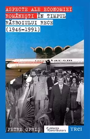 Aspecte ale economiei romanesti in timpul Razboiului Rece (1946-191)
