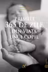 Primele 365 de zile din viața unui copil