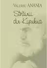 Strainii din Kipukua (Valeriu Anania)