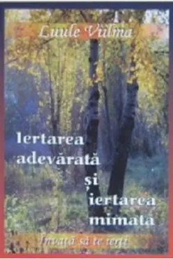 Iertarea adevarata si iertarea mimata