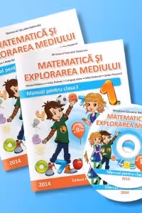 Matematica si explorarea mediului. Manual pentru clasa I (Semestrul I + Semestrul al II-lea)