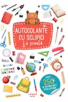 AUTOCOLANTE CU SCLIPICI. LA SCOALA