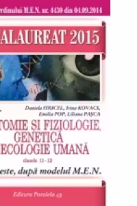BACALAUREAT 2015. ANATOMIE SI FIZIOLOGIE, GENETICA SI ECOLOGIE UMANA. CLASELE XI-XII