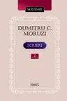 Mostenire. Dumitru C. Moruzi. Scrieri. Vol.2