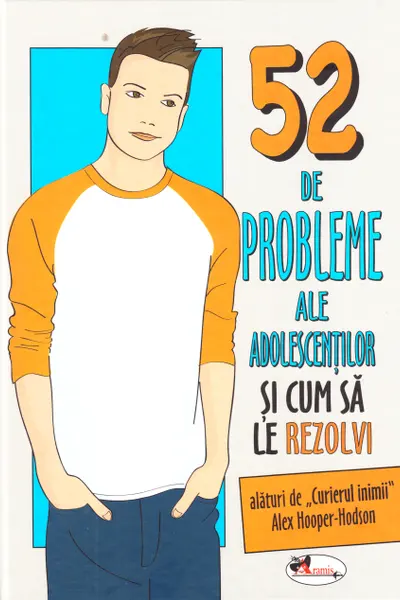 52 de probleme ale adolescentilor si cum sa le rezolvi