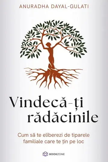 Vindeca-ti radacinile