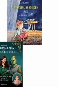 Pachet Povesti contemporane (2 carti): 1. Povestea frumoasei Ana si a capcaunului Codin; 2. Baietelul si soriceii. Unde a disparut luna?