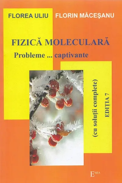 Fizica moleculară. Probleme... captivante