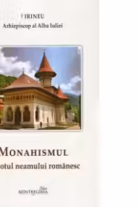 Monahismul, chivotul neamului romanesc