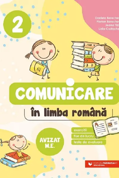 Comunicare în limba română. Exerciții, fișe de lucru, teste - Clasa 2