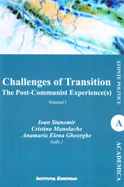 Challenges of Transition: The Post-Communist Experience(s) Vol.1