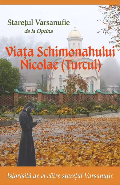 Viata Schimonahului Nicolae (turcul)
