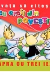 Invata sa citesti cu eroii din povesti - Capra cu trei iezi