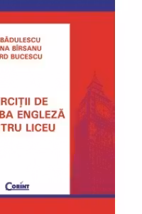 EXERCITII DE LIMBA ENGLEZA PENTRU LICEU