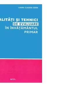 Modalitati si tehnici de evaluare in invatamantul primar