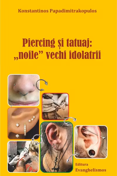Piercing si tatuaj: „noile” vechi idolatrii