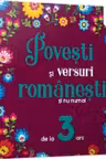 Povesti si versuri romanesti si nu numai pentru 3 ani
