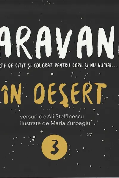 Caravana: În deșert. Carte de citit și colorat pentru copii și nu numai