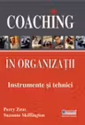 Coaching în organizații. Instrumente și tehnici