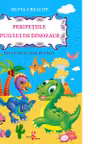 Perepetiile puiului de dinozaur. Invat sa citesc fluent
