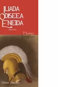 Iliada, Odiseea, Eneida