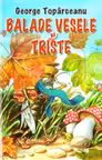 Balade vesele si triste - George Topirceanu