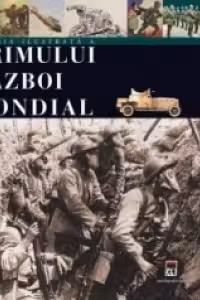 Istoria ilustrata a Primului Razboi Mondial