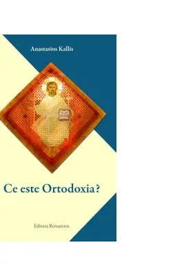 Ce este ortodoxia?